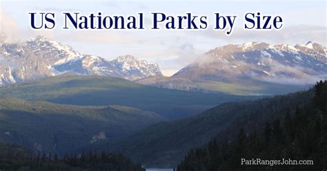 Us National Parks By Size Park Ranger John