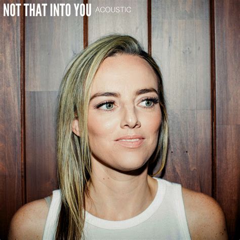 Not That Into You Acoustic Single By Emma White Spotify