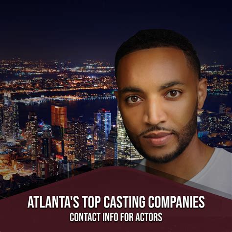 Atlanta S Top Casting Companies Contact Info For Actors