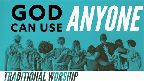 God Can Use Anyone Week 1 Traditional Worship Youtube