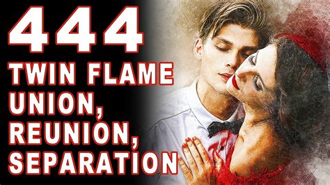 444 Angel Number Twin Flame Reunion Union Separation Youtube