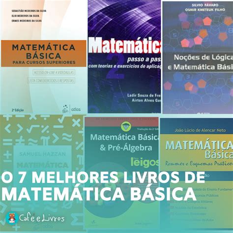 7 Livros De Matemática Básica Para Concursos E Vestibulares