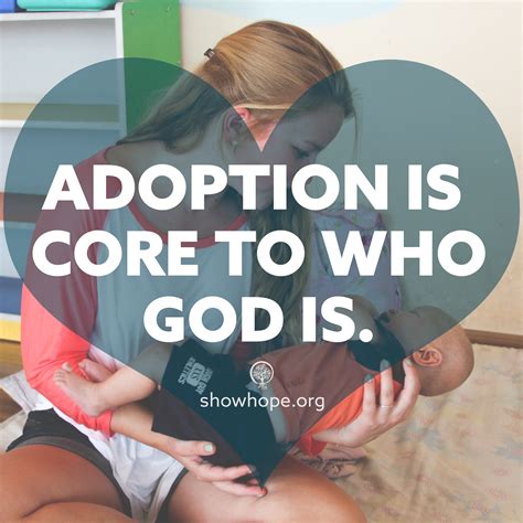 Adoption Is Core To Who God Is Adoption Adoption Quotes Adoption