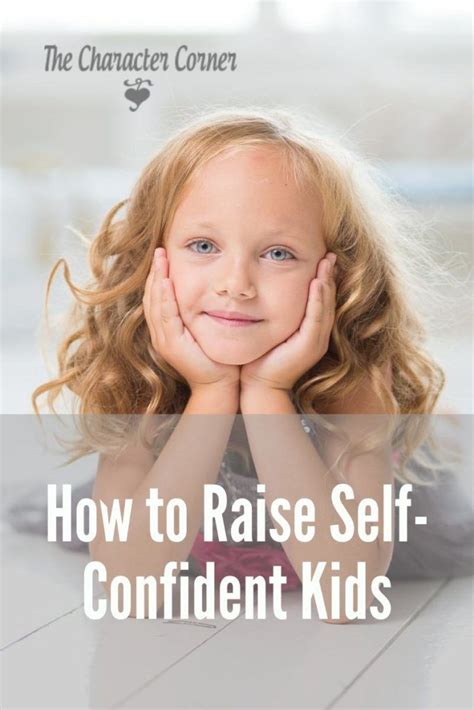 How You Can Raise Self Confident Kids The Character Corner