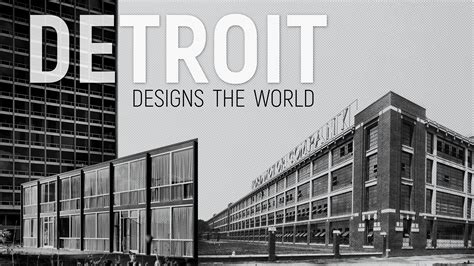 Detroit Designs The World Documentaries Dptv