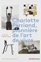 Charlotte Perriand, Pioneer in the Art of Living (2019) — The Movie ...