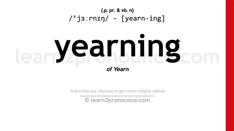 Pronunciation Of Yearning Definition Of Yearning Youtube