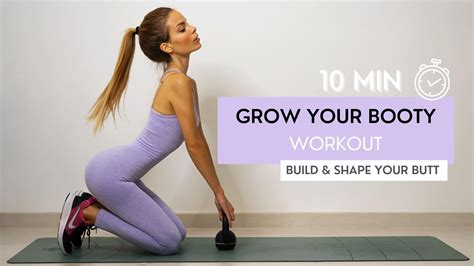 10 Min Grow Your Booty Workout Build And Lift Your Butt Weights Youtube