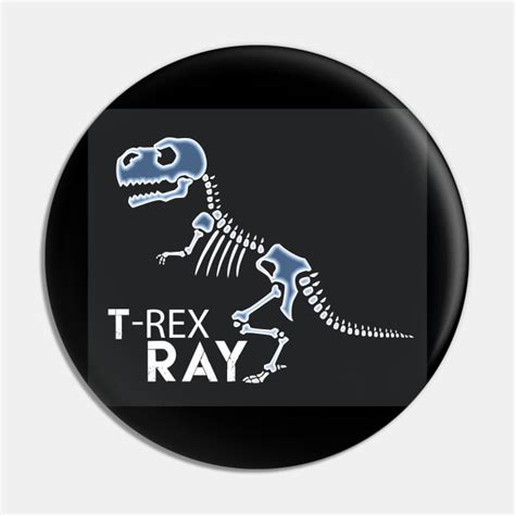 T Rex Ray Funny Skeleton X Ray Dinosaur T Rex X Ray Pin Teepublic