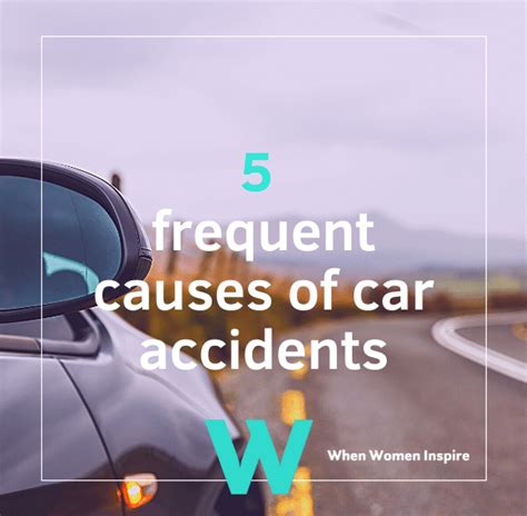 What Are The Leading Causes Of Car Accidents When Women Inspire