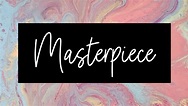 7 Reminders That You are God's Masterpiece - Kingdom Bloggers