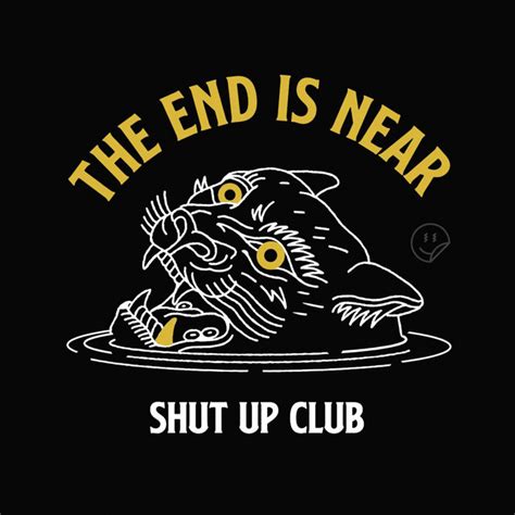 The End Is Near Single By Shut Up Club Spotify