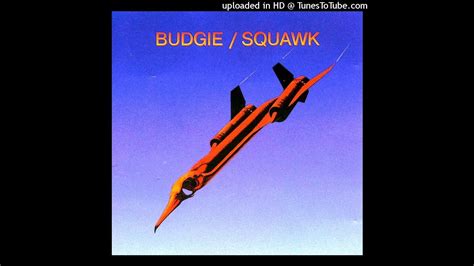 Budgie Squawk 08 Young Is A World 1972 Youtube