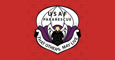 Air Force Pararescue That Others May Live Air Force Pararescue That