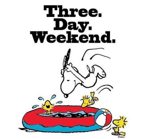 Three Day Weekend Snoopy Quotes Snoopy Love Snoopy