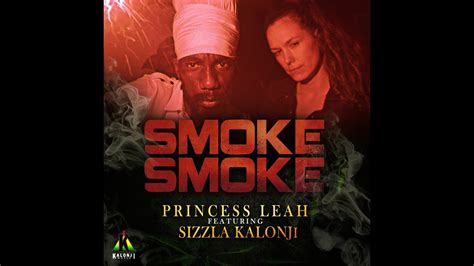 smoke smoke princess leah feat sizzla kalonji youtube