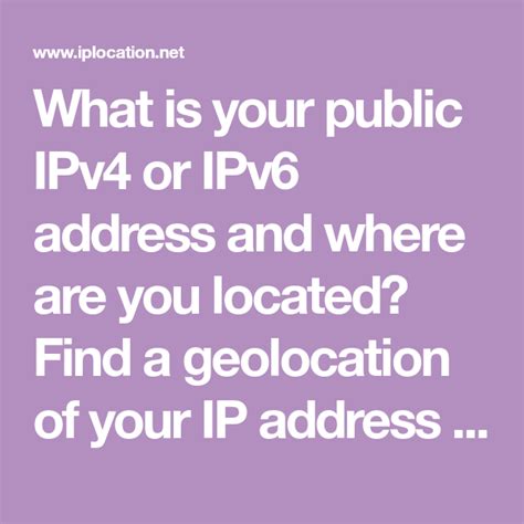 what is your public ipv4 or ipv6 address and where are you located