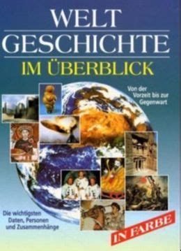 Weltgeschichte im Überblick von Bernd Legath bei ...