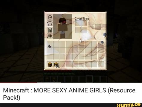 Minecraft More Sexy Anime Girls Resource Pack Ifunny