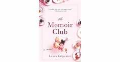 The Memoir Club by Laura Kalpakian — Reviews, Discussion, Bookclubs, Lists