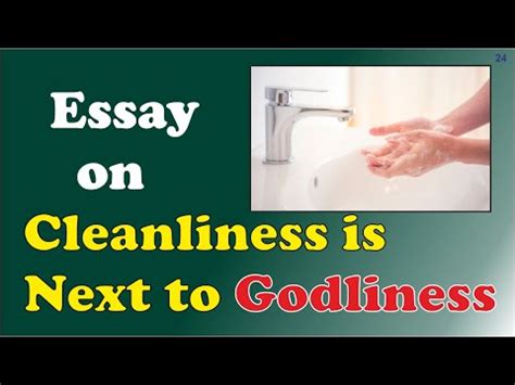 Essay On Cleanliness Is Next To Godliness Youtube