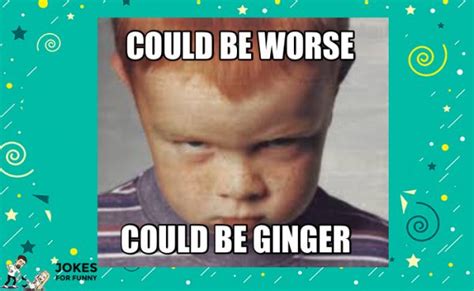 Ginger Readhead Jokes Ever Today Is The Funniest Day