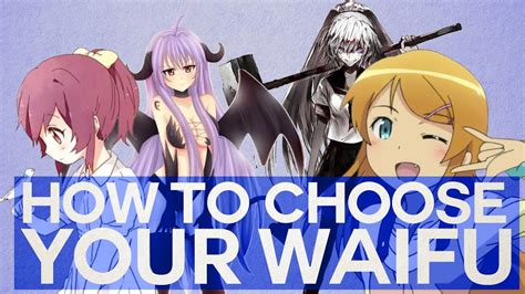 How To Choose Your Waifu - YouTube