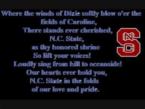 So, the choice i have made may seem strange to you but who asked you it's my life to wreck my own way you see, to someone, somewhere, oh yeah alma matters in mind, body. NC State Alma Mater Lyrics - YouTube