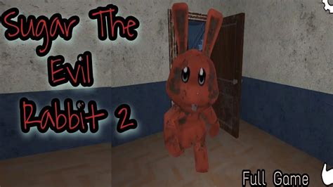 Sugar The Evil Rabbit 2 Horror And Adventure Game Full Gameplay