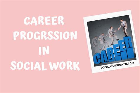 Ultimate Guide To Career Progression In Social Work Social Work Haven