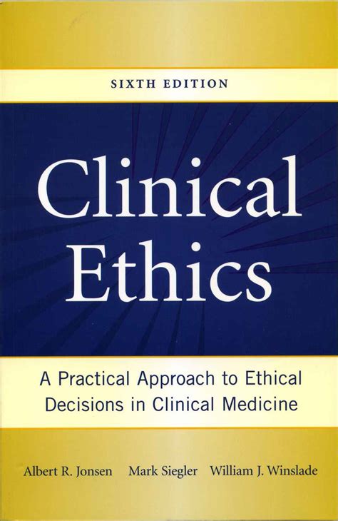 Clinical Ethics A Practical Approach To Ethical Decisions In Clinical