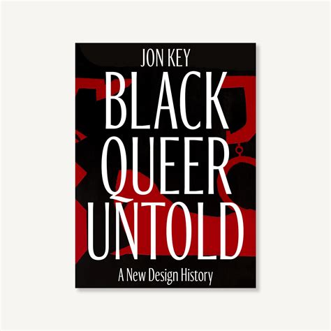 Black Queer And Untold By Jon Key — Levine Querido