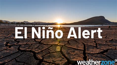 Australia Officially On El Nino Alert Weatherzone Business