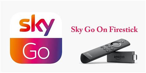 Come Installare Sky Go Su Firestick Fire Tv Guidesmartphone