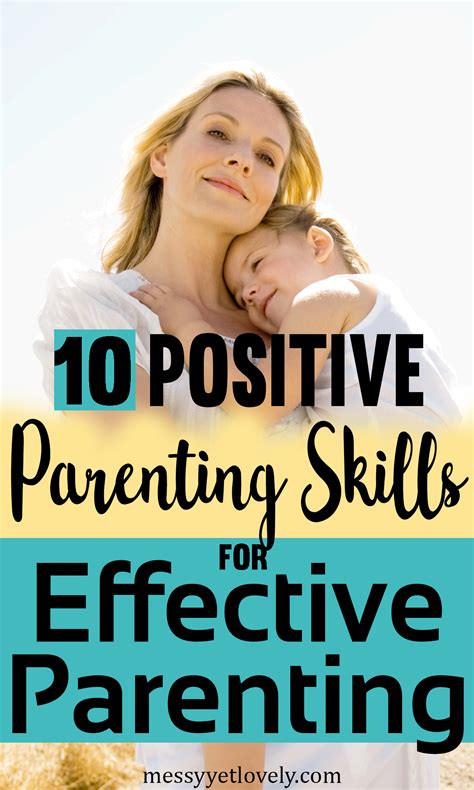 10 Positive Parenting Skills Every Parent Must Have Positive
