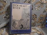Sick Heart River by John Buchan: Fine Hardcover (1941) 1st Edition ...