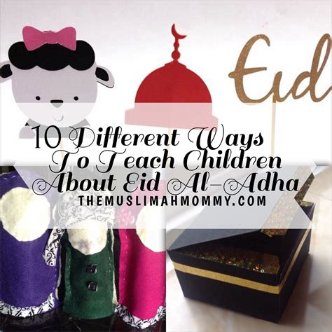 10 Different Ways To Teach Children About Eid Al Adha The Muslimah