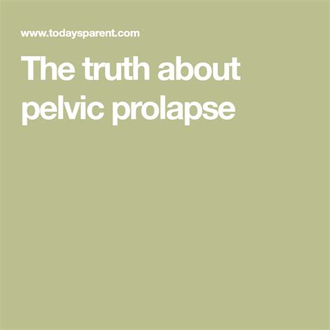 What You Need To Know About Pelvic Organ Prolapse Today S Parent