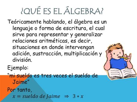 Qué es el álgebra Variables y Expresiones algebraicas