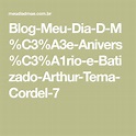 Blog-Meu-Dia-D-M%C3%A3e-Anivers%C3%A1rio-e-Batizado-Arthur-Tema-Cordel ...