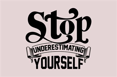 Stop Underestimating Yourself Graphic By Riya Design Shop · Creative