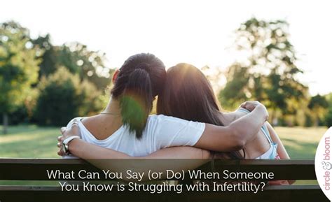 what you can say or do when someone you know is struggling with infertility