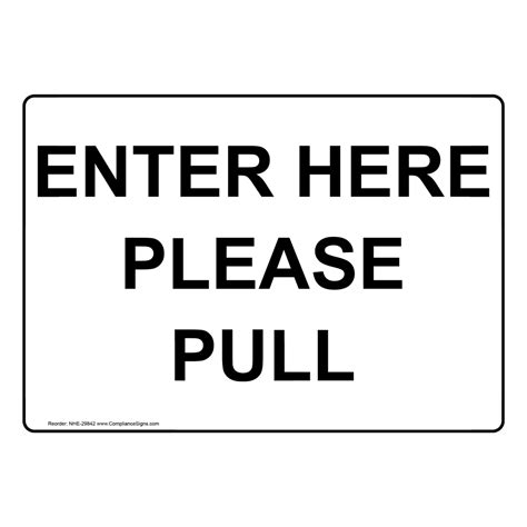 Enter Here Please Pull Sign Nhe 29842
