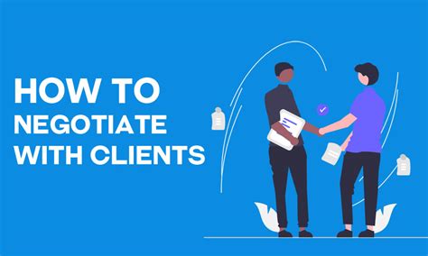 Negotiation Tips For Winning Over Freelance Clients
