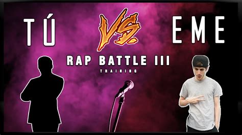 Batalla De Rap Contra Eme 3 ⚔️ Práctica De Improvisación Para Batallas