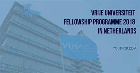 Vrije Universiteit Fellowship Programme 2018 In Netherlands Youth