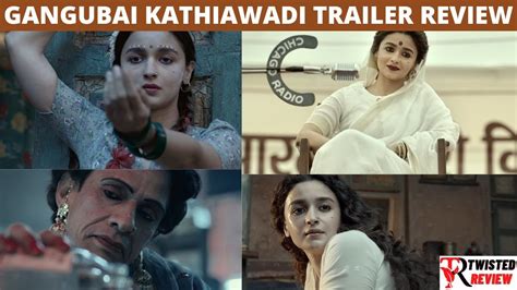Gangubai Kathiawadi Trailer Reviewaliaajay Devgnvijay Raazsanjay Leela Bhansalitwisted