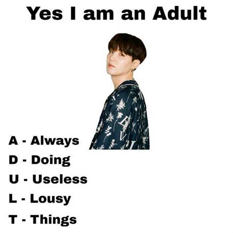 yes i am an adult a always d doing u useless l lousy t things