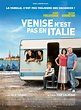 Venise n’est pas en Italie : critique du film – Zickma