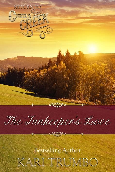 The Innkeepers Love Return To Cutters Creek By Kari Trumbo Goodreads